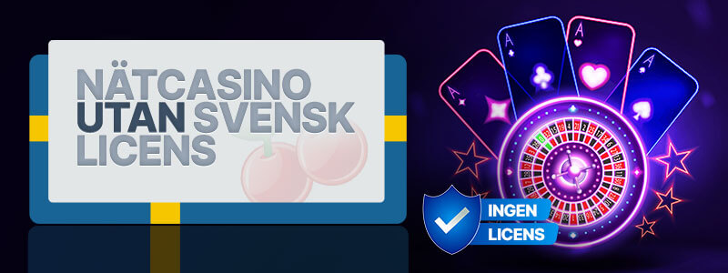 Nätcasino utan svensk licens